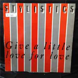 The Stylistics - Give A Little Love For Love FLAC