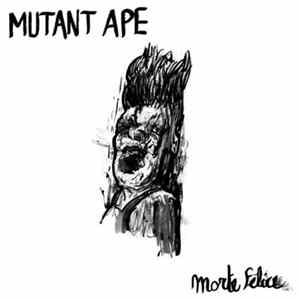 Mutant Ape - Morte Felice FLAC